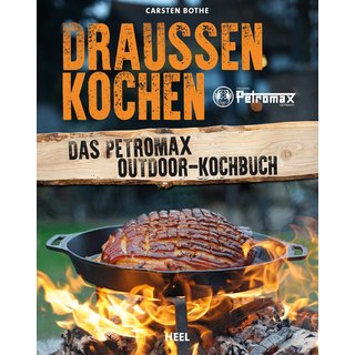 Petromax Kochbuch - Drau&szlig;en kochen